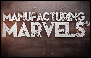 manufacturing marvels